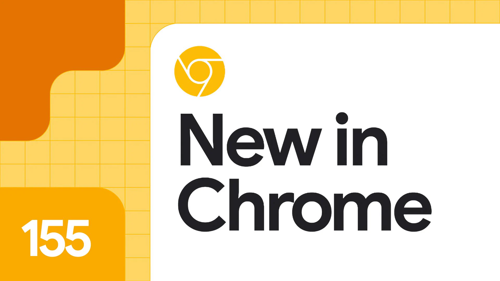 Графика с текстом «New in Chrome» и числом 155 рядом с логотипом Chrome на фоне жёлтой сетки.