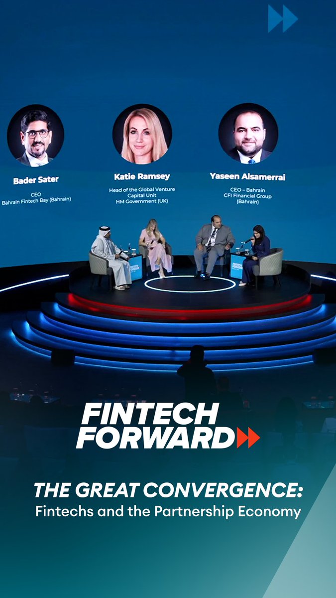 A promotional graphic for 'FINTECH FORWARD: THE GREAT CONVERGENCE: Fintechs and the Partnership Economy' featuring a panel discussion on stage and headshots of speakers Bader Sater (CEO, Bahrain Fintech Bay), Katie Ramsey (Head of the Global Venture Capital Unit, HM Government UK), and Yaseen Alsamerrai (CEO - Bahrain, CFI Financial Group).