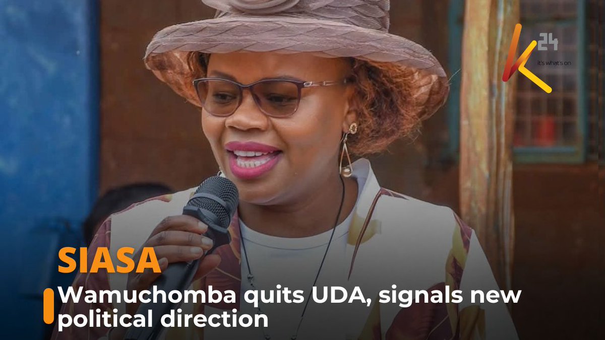 News headline with K24 logo: 'SIASA - Wamuchomba quits UDA, signals new political direction' shows a woman speaking into a microphone.