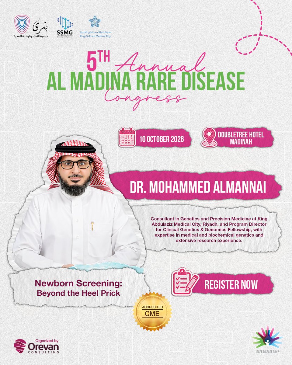 RD_Congress's tweet photo. Meet Our Speaker | 5th Al Madina Rare Disease Congress

We’re pleased to introduce Dr. Mohammed Almannai, Consultant in Genetics and Precision Medicine at King Abdulaziz Medical City, Riyadh, and Program Director for Clinical Genetics & Genomics Fellowship, with expertise in medical and biochemical genetics and extensive research experience.

At the 5th Al Madina Rare Disease Congress, Dr. Mohammed will explore:
“Newborn Screening: Beyond the Heel Prick”

Join us for an insightful discussion on how newborn screening is evolving beyond traditional approaches to support earlier detection, diagnosis, and intervention in rare and inherited disorders.

10 October 2026 | DoubleTree Hotel Madinah | CME Accredited

Rare.. Yet There.
Register Now
https://t.co/pNStp5eOLr

تعرّفوا على المحاضرين | المؤتمر الخامس للأمراض النادرة بالمدينة المنورة

يسرّنا أن نعرّفكم بـ د. محمد المنّاعي، استشاري الوراثة والطب الدقيق في مدينة الملك عبدالعزيز الطبية بالرياض، ومدير برنامج زمالة الوراثة السريرية وعلم الجينوم، ويتمتع بخبرة متخصصة في الوراثة الطبية والكيميائية الحيوية، إلى جانب خبرة بحثية واسعة.
خلال المؤتمر الخامس للأمراض النادرة بالمدينة المنورة، سيستعرض د. محمد موضوع:

«فحص حديثي الولادة: ما وراء وخزة الكعب»
انضموا إلينا في جلسة ثرية تستكشف كيف تتطور برامج فحص حديثي الولادة لتتجاوز الأساليب التقليدية، بما يدعم الكشف والتشخيص والتدخل المبكر في حالات الأمراض النادرة والاضطرابات الوراثية.

10 أكتوبر 2026 | فندق دبل تري، المدينة المنورة | معتمد من الهيئة السعودية للتخصصات الصحية (CME).

سجّل الآن
https://t.co/pNStp5eOLr

#AlMadinahRareDiseaseCongress #RareYetThere #RareDiseases #NewbornScreening #Genetics #PrecisionMedicine #Genomics #CME
