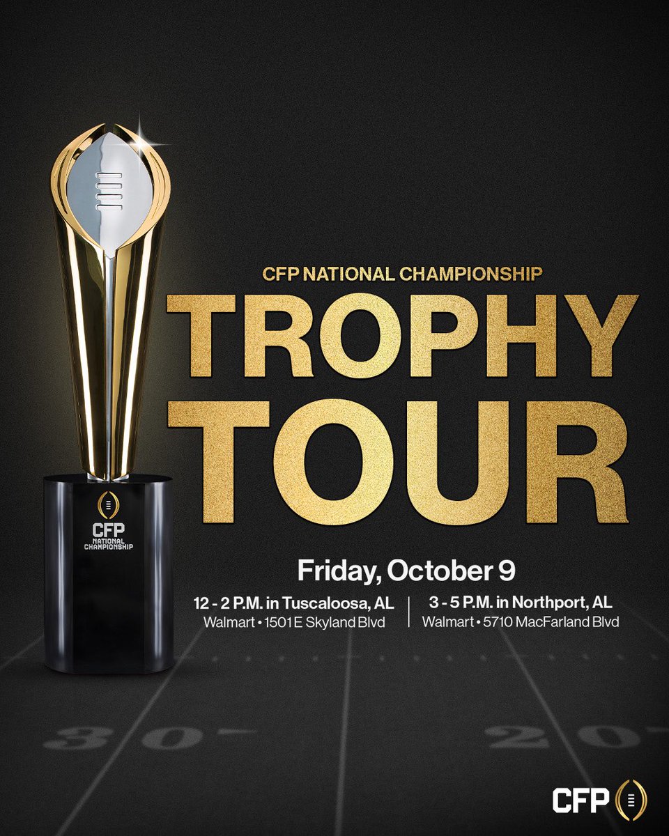 CFBPlayoff's tweet photo. 🏈🏆 CFP National Championship Trophy Tour
📆 Friday, October 9
⏰ 12 - 2 p.m. 📍Tuscaloosa, AL • Walmart• 1501 E Skyland Blvd
⏰ 3 - 5 p.m. 📍Northport, AL • Walmart • 5710 MacFarland Blvd https://t.co/ASWgULBheP