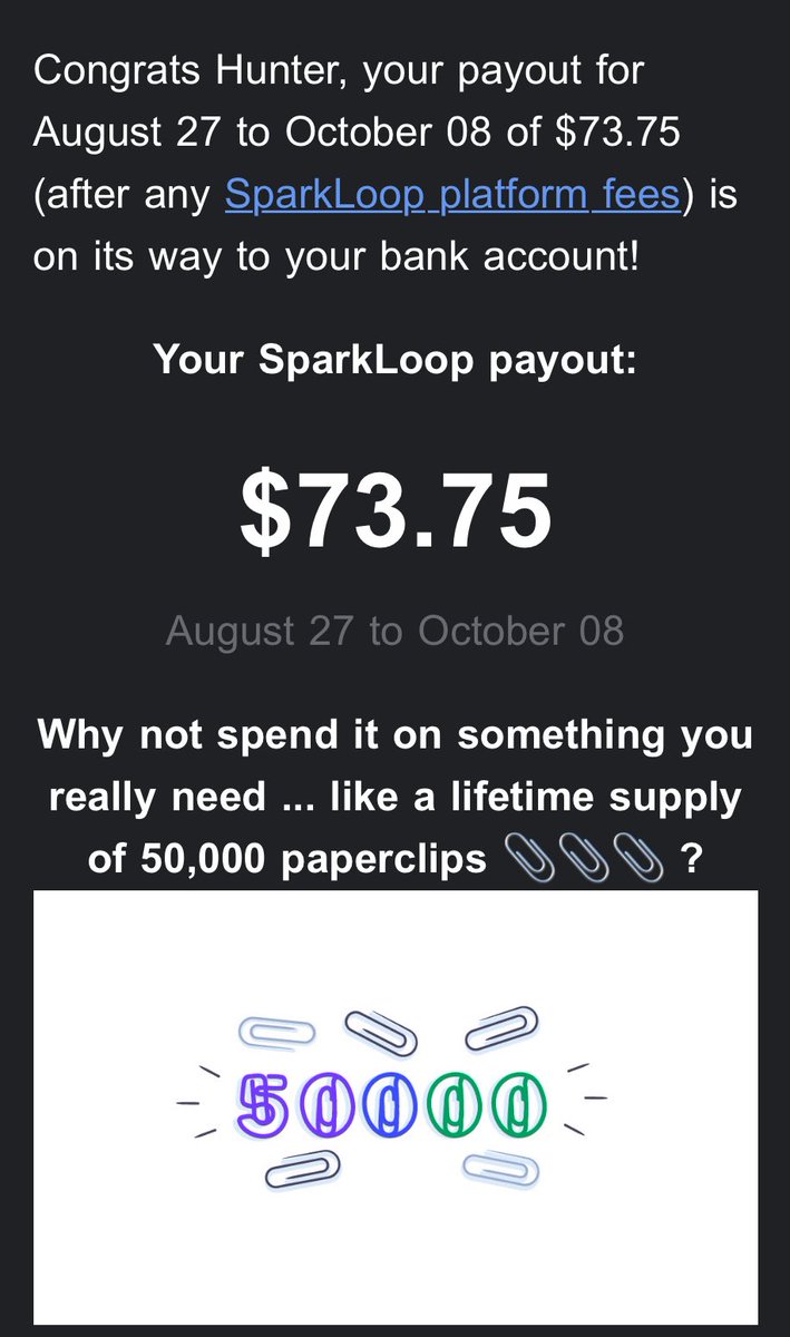 lazukars's tweet photo. That feeling when you’re not currently running a formal growth campaign yet you still randomly get to buy 50,000 paperclips on a Thursday. 

Thanks @SparkLoopHQ https://t.co/CmGYPr9bIJ