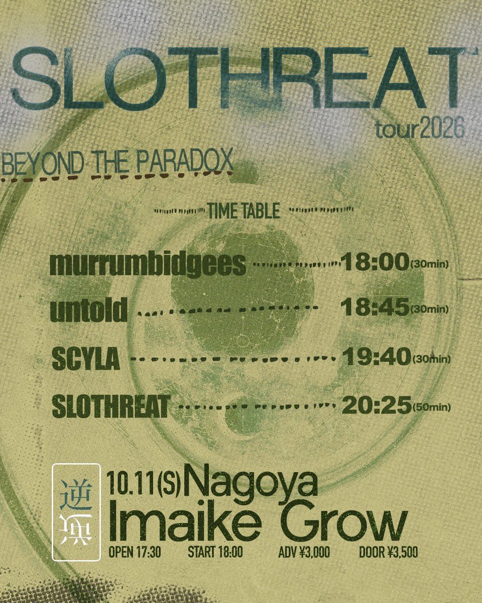 slothreat's tweet photo. 🔥10/11(日)よりTour開始🔥

10.11 SUN｜名古屋 今池GROW @IMAIKE_GROW 
APARADOXIA Release Tour 
"BEYOND THE PARADOX (NAGOYA) "

🎫チケット販売中🎫
・Livepocket→ https://t.co/ztFED3Xtjg

東京以外では初となるロングセット公演です。
東海エリアの皆様とお会いできるのを楽しみにしています🔥

w/
murrumbidgees
SCYLA
untold

OPEN 17:30 / START 18:00
ADV ¥3,000 / DOOR ¥3,500

🎫お取置きも受付いたします🎫
@slothreat へお気軽にご連絡下さいませ。

#SLOTHREAT
#APARADOXIA