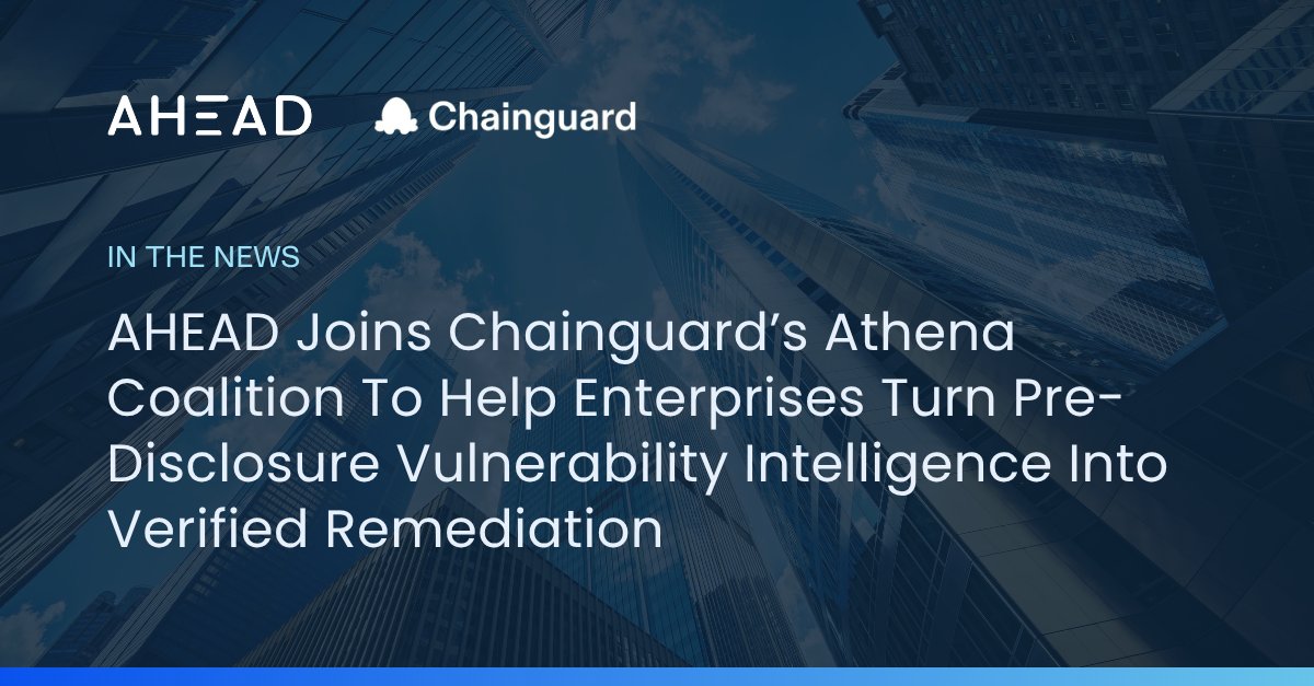 Ahead's tweet photo. AI is shrinking the window between vulnerability discovery &amp; exploitation. The hard part is acting fast enough to matter.

AHEAD joins #Athena, the @chainguard_dev-led coalition coordinating open source vulnerability fixes before disclosure: https://t.co/3I2cYyhAOr https://t.co/2Iva77sQ32