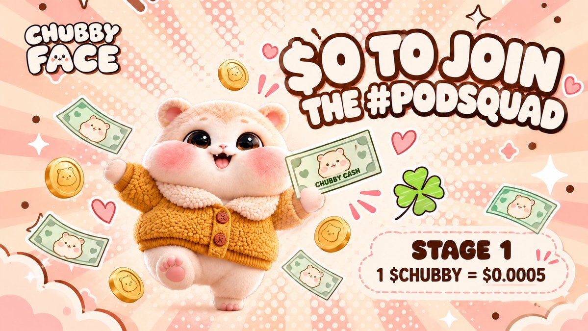 ChubbyFaceX's tweet photo. It costs $0 to join the #PodSquad.

It costs $0.0005 to buy 1 $CHUBBY in Stage 1. 🥹

Come for the cheeks. Stay for the snack-down. 👑🍼

👉 https://t.co/bsiQ6ogsZx

#memecoin https://t.co/OtFdwmav6E