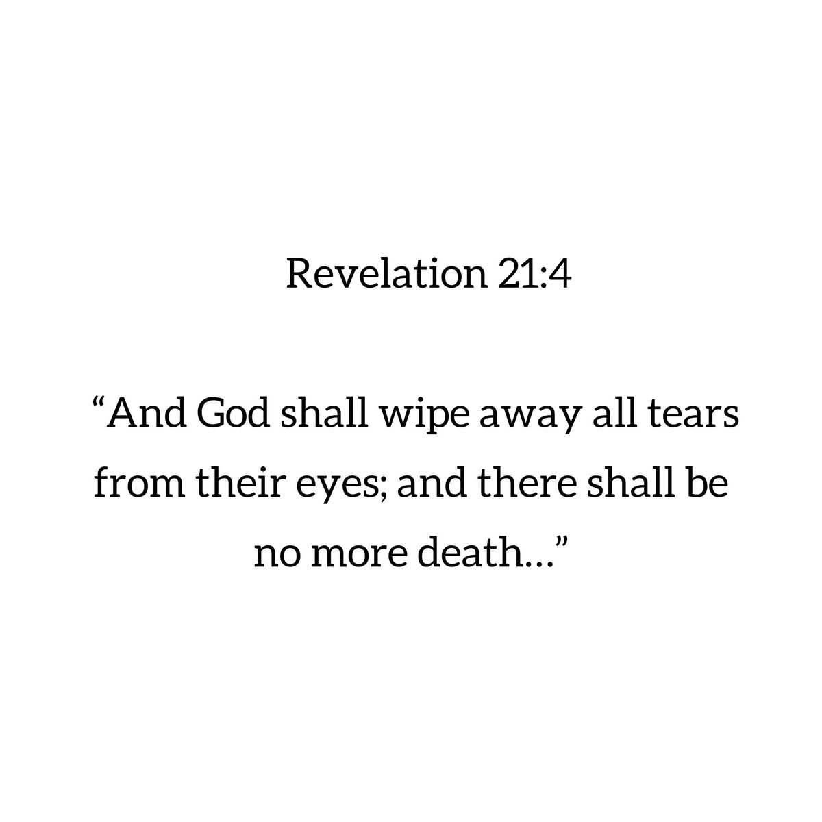 Holy__Bible1's tweet photo. Revelation 21:4 https://t.co/oEztj8y36V
