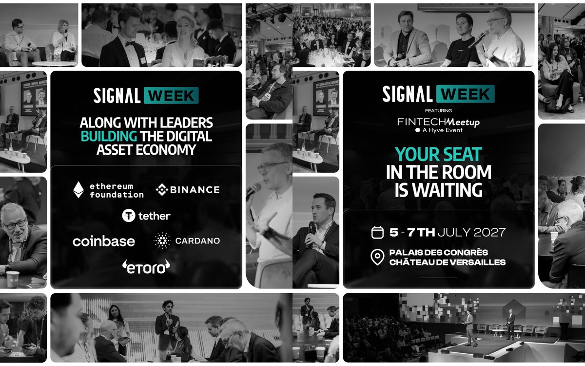 SignalWeek's tweet photo. The institutions now meet in July.

Signal Week moves from April to 5–7 July 2027, at the Palais des Congrès and the Château de Versailles. New dates, the same room, now featuring Fintech Meetup.

This is where TradFi meets digital assets, and the numbers show it:
→ 97.4% satisfaction with networking quality
→ $55T+ in assets under management represented in the room
→ 10,000+ attendees from 100+ countries
→ More than 70% C-suite or investment decision-makers

The room brings together the institutions shaping global markets, from @BlackRock , @GoldmanSachs , @MorganStanley  and @DeutscheBank  to @bancosantander , @InvescoUS , @SPGlobal , @BNYglobal  and the @LSEplc . Alongside them, the leaders building the digital asset economy: @ethereumfndn , @binance , @tether , @coinbase , and @eToro .

Update your calendar. Your seat in the room is waiting.