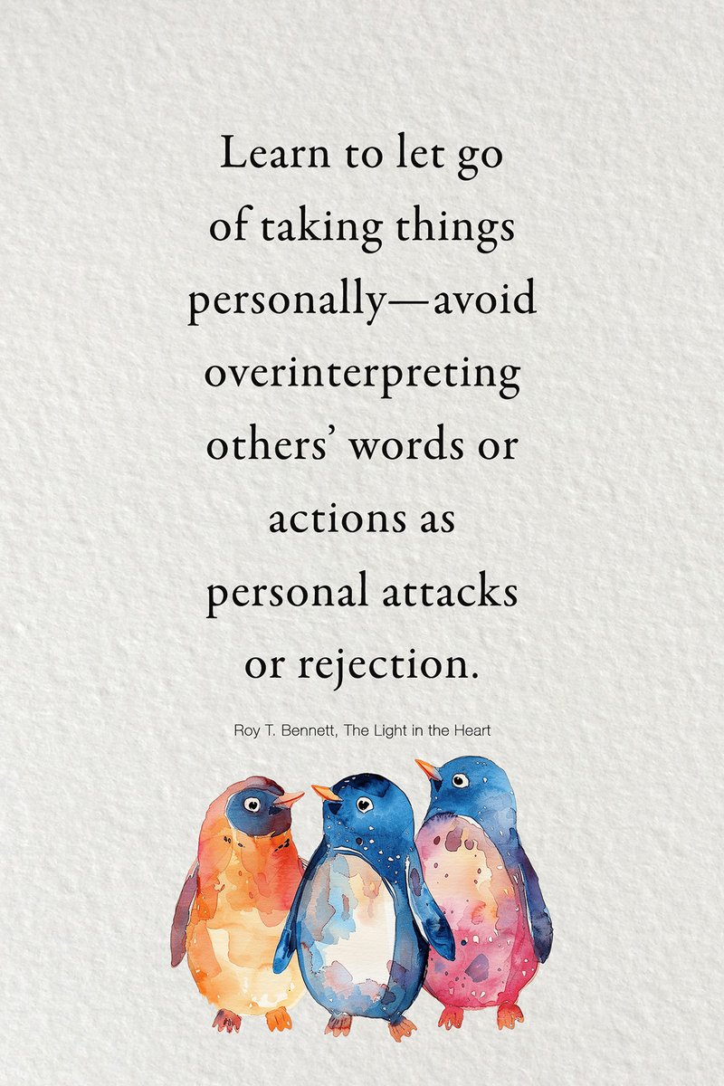 InspiringThinkn's tweet photo. Learn to let go of taking things personally—avoid overinterpreting others’ words or actions as personal attacks or rejection.
Roy T. Bennett, The Light in the Heart https://t.co/5z6BEarWy7