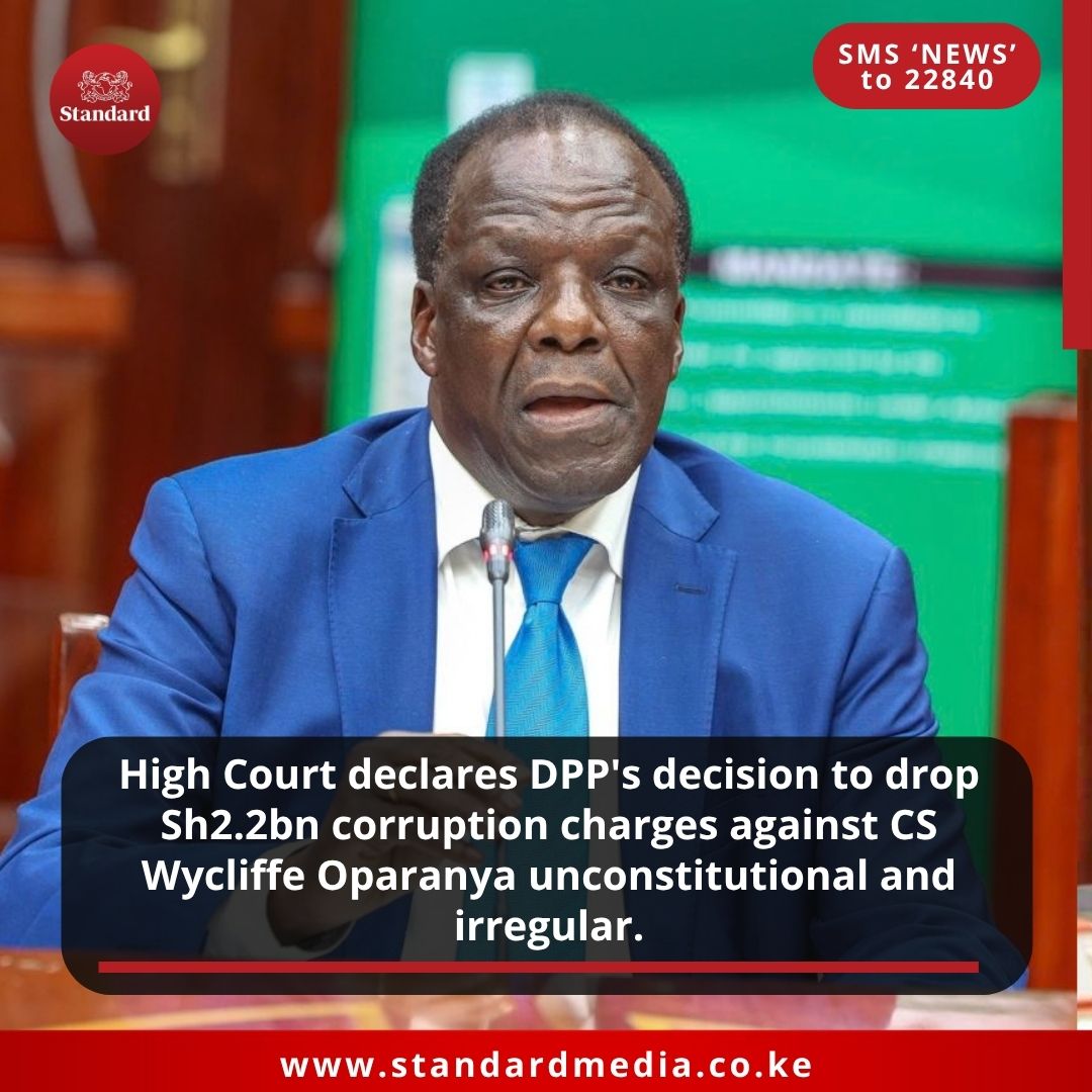 StandardKenya's tweet photo. High Court declares DPP's decision to drop Sh2.2bn corruption charges against CS Wycliffe Oparanya unconstitutional and irregular. https://t.co/vwzNulb2mY