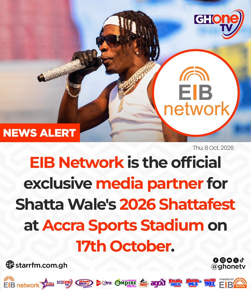 ghonetv's tweet photo. EIB Network is the official exclusive media partner for Shatta Wale's 2026 Shattafest at Accra Sports Stadium on 17th October...

#EIBNetwork #GHOneTV 
#GHOneNews #NewsAlert https://t.co/0qlRsy4nwO