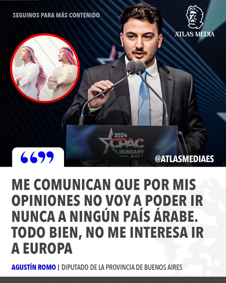 atlasmediaes's tweet photo. 🇦🇷🇪🇺☪️ | AHORA: El diputado bonaerense Agustín Romo dijo que le avisaron que, por sus opiniones, no va a poder ir nunca a ningún país árabe. Su respuesta fue "Todo bien, no me interesa ir a Europa". https://t.co/IWNfgM7fAi
