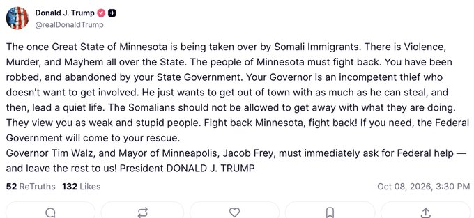 ferozwala's tweet photo. #Breaking
@POTUS is trying to start a race war in Minnesota:
โช๏ธTrump declares #Minnesota is being โtaken over by Somali Immigrants,โ urging residents to fight back.
#Midterm
โช๏ธ#US President Trump & his administration have implemented an aggressive immigration crackdown and utilized highly critical rhetoric targeting Minnesotaโs Somali immigrant community. While his specific warnings & policy justifications have repeatedly characterized the community as a drain on resources or linked them to fraud scandals, his administration's actions have sparked significant civil rights & legal battles.