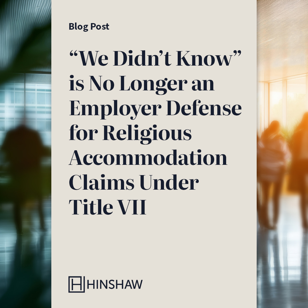hinshaw's tweet photo. “We didn’t know” may no longer protect #employers facing Title VIII religious accommodation claims.

Read how the Second Circuit abrogated its 40-year-old “Philbrook” test, shifting the focus from what an employer knew to what motivated its decision: https://t.co/QT5cetV41a https://t.co/7zd3ylgroU