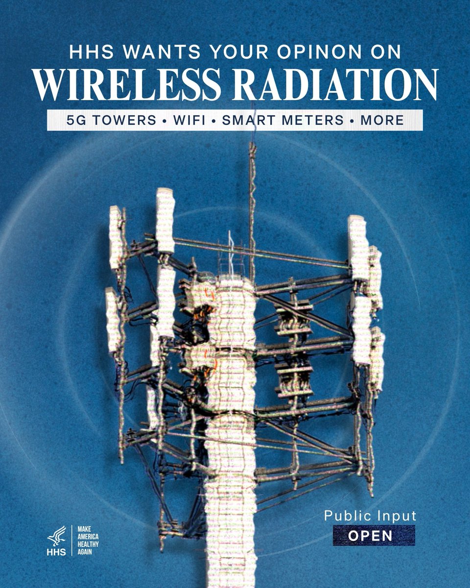 HHSGov's tweet photo. What should we know about wireless exposure?  

HHS is seeking public input and scientific evidence on electromagnetic fields, radiofrequency radiation, and potential health effects — including questions about 5G, Wi-Fi, and wireless infrastructure.  

Share your input through our Request for Information (RFI) by October 21: https://t.co/DE6SP6qCEX