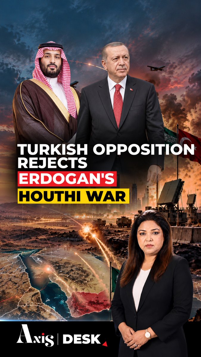 A promotional thumbnail for "Axis Desk" features images of Crown Prince Mohammed bin Salman and Turkish President Recep Tayyip Erdogan above bold text reading "TURKISH OPPOSITION REJECTS ERDOGAN'S HOUTHI WAR," set against a backdrop of war imagery including fighter jets, missiles, and a map of the region, with a female news anchor pictured in the foreground. The image relates to the accompanying post by highlighting the political tensions between Turkey's opposition and President Erdogan over his controversial plans to engage with the Houthi conflict and potentially deploy Turkish troops abroad.