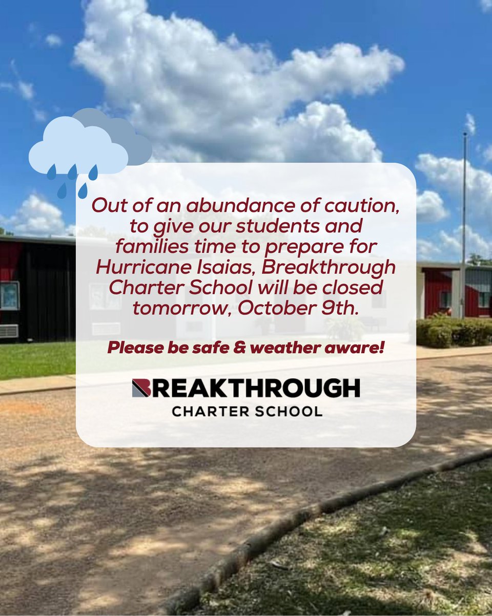 Breakthrough_CS's tweet photo. Out of an abundance of caution, to give our students and families time to prepare for Hurricane Isaias, Breakthrough Charter School will be closed tomorrow, October 9th.

Please be safe &amp; weather aware as we are also currently under a tropical storm watch! https://t.co/U106fFYEIW
