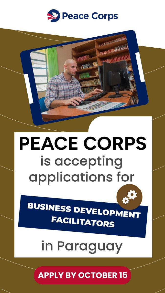 A Peace Corps recruitment graphic featuring a man working at a computer in a library, advertising applications for Business Development Facilitators in Paraguay with an October 15 deadline.