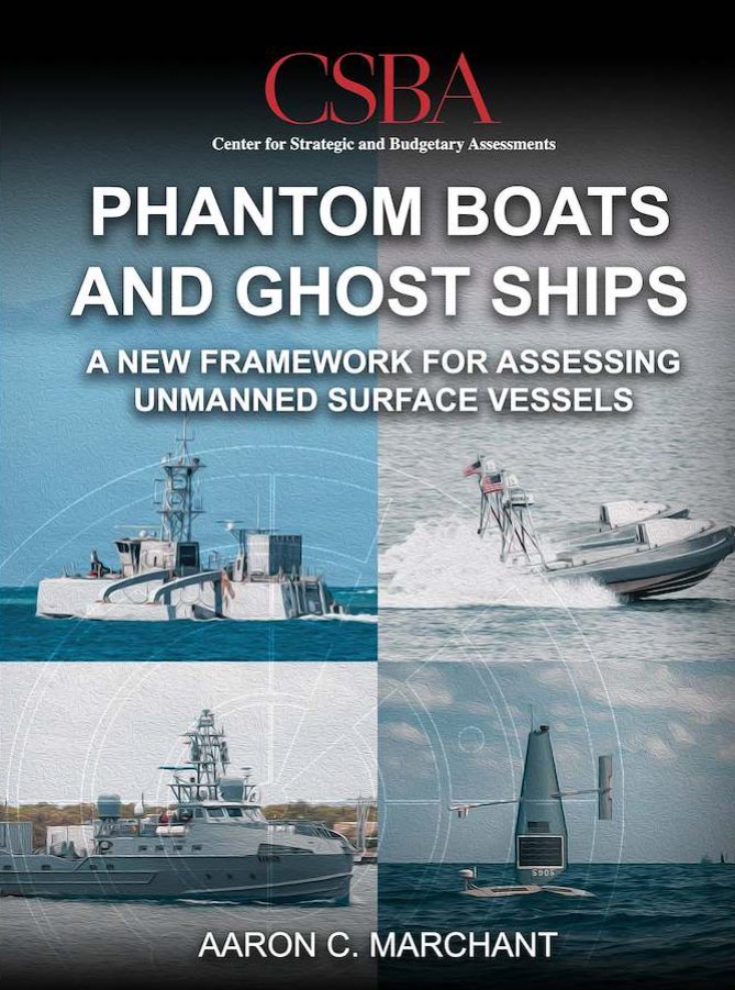 CSBAdc's tweet photo. Upcoming Report: Stay tuned for CSBA's 2025/2026 Navy Fellow @AaronCMarchant1's report, "Phantom Boats and Ghost Ships: A New Framework for Assessing Unmanned Surface Vessels," which argues for re-categorizing USVs to better understand how they should fit into naval force architecture. Coming soon!