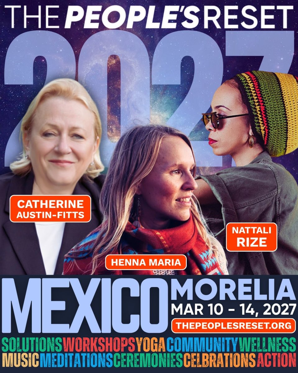DBrozeLiveFree's tweet photo. Catherine Austin-Fitts, Henna Maria, and Nattali Rize to Join The People's Reset 2027! 

We are stoked to announced that Henna Maria will be returning (https://t.co/gdNvkmL1LN) to Morelia, Mexico for The People's Reset 2027,  and our friend Catherine Austin-Fitts (https://t.co/lws7TRFTk4) making her first IN PERSON appearance! 

Annnd, the amazing musical powerhouse Nattali Rize (https://t.co/OJTyBZ64jD) will be coming back! 

Get your tickets now for TPR 2027 - only $188 USD until October 31st!

The People's Reset is a 5-day, bilingual, solutions-focused Activation bringing together the brightest minds from around the world to discuss how we build the better world we know is possible.

Come join 100s of solutionaries for 5 days of workshops, conscious music, family and kids activities, and discussions on opting out of Technocracy and building the parallel systems of the future.

Join us in Morelia, Mexico from March 10-14, 2027, as we build Liberation 2030.

🎟 Tickets available at https://t.co/Dy9X1TDSoN
