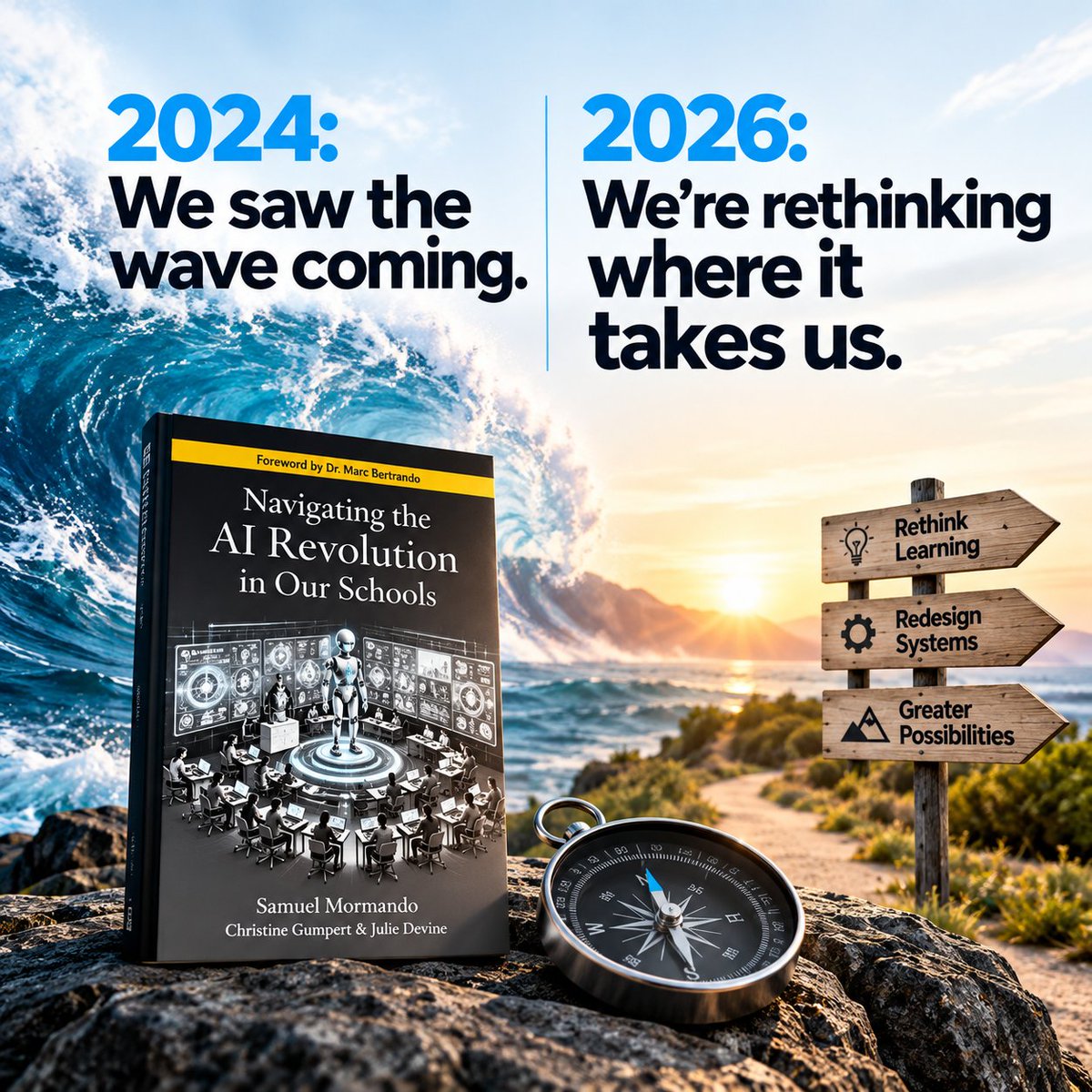 SamMormando's tweet photo. Two years ago, we wrote a book about the coming AI tsunami in education. Here's what I think we got right...and what I'd change today.

In 2024, I had the opportunity to co-author Navigating the AI Revolution in Our Schools with two of my colleagues, Christine Gumpert and Julie Devine.

At the time, generative AI was still relatively new to most educators, and our message was pretty straightforward: AI isn't going away. We need to understand it, embrace its potential, and start preparing our schools for what's coming.

Looking back at those early chapters two years later, a few things stand out.

What I think we got right:
• We recognized that AI was going to be much more than another educational technology tool.
• We emphasized that teachers wouldn't be replaced by AI, but that their roles and responsibilities could evolve.
• We understood the importance of addressing privacy, bias, academic integrity, and responsible use from the beginning.
• And perhaps most importantly, we recognized that successful AI adoption would require thoughtful leadership, not just professional learning about new tools.

But here's what I'd change today.
• I think we spent too much time thinking about how educators could use AI within the systems and structures we already had.
• How could teachers create resources more efficiently?
• How could AI personalize instruction?
• How could administrators reduce their workload?

Those are still valuable questions. But I've become much more interested in a different set of questions.

• What if AI gives us an opportunity to rethink the systems themselves?
• What if we reconsider how we design learning experiences?
• How we assess what students actually understand?
• How we organize professional learning?
• How we build more effective systems for running our schools?

In 2024, we encouraged educators to learn how to surf the coming AI tsunami.

In 2026, I'm realizing that simply learning to ride the wave isn't enough.

We also need to rethink where we're trying to go. And perhaps that's been my biggest shift in thinking over the past two years.

AI shouldn't just help us do what we've always done more efficiently. It should challenge us to consider whether there's a better way to do it in the first place.

I'm curious: How has your thinking about AI in education changed over the past two years?

Link to book: https://t.co/3sfC90UMin