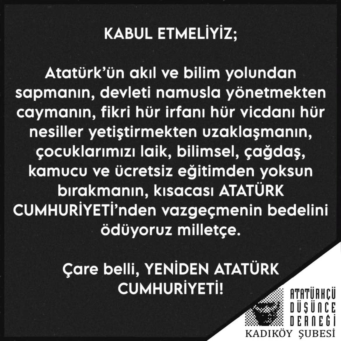 addkadikoy's tweet photo. KABUL ETMELİYİZ;

Atatürk’ün akıl ve bilim yolundan sapmanın, devleti namusla yönetmekten caymanın, fikri hür irfanı hür vicdanı hür nesiller yetiştirmekten uzaklaşmanın, çocuklarımızı laik, bilimsel, çağdaş, kamucu ve ücretsiz eğitimden yoksun bırakmanın, kısacası ATATÜRK CUMHURİYETİ’nden vazgeçmenin bedelini ödüyoruz milletçe.

Çare belli, YENİDEN ATATÜRK CUMHURİYETİ!

@add_genelmerkez