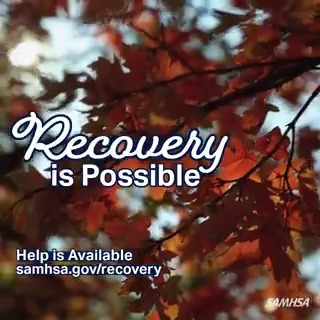 The image shows autumn leaves with the text "Recovery is Possible" in a script font, along with "Help is Available samhsa.gov/recovery" and the SAMHSA logo. It serves as an inspiring visual that complements the message of hope and support for those on their recovery journey, directing viewers to SAMHSA's resources.