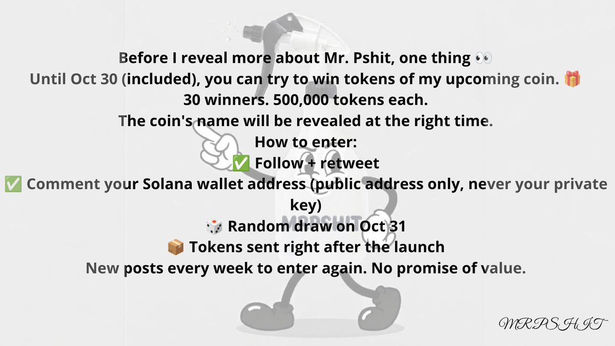 MRPSHIT's tweet photo. 🎁 Mr. Pshit airdrop is open! 30 winners, 500,000 tokens each, draw on Oct 31. Everything you need to enter is on the poster 👇 Follow + retweet + comment your Solana wallet address (public only, never your private key). No promise of value but….
#MrPshit #Solana https://t.co/KKwnIyhU4n