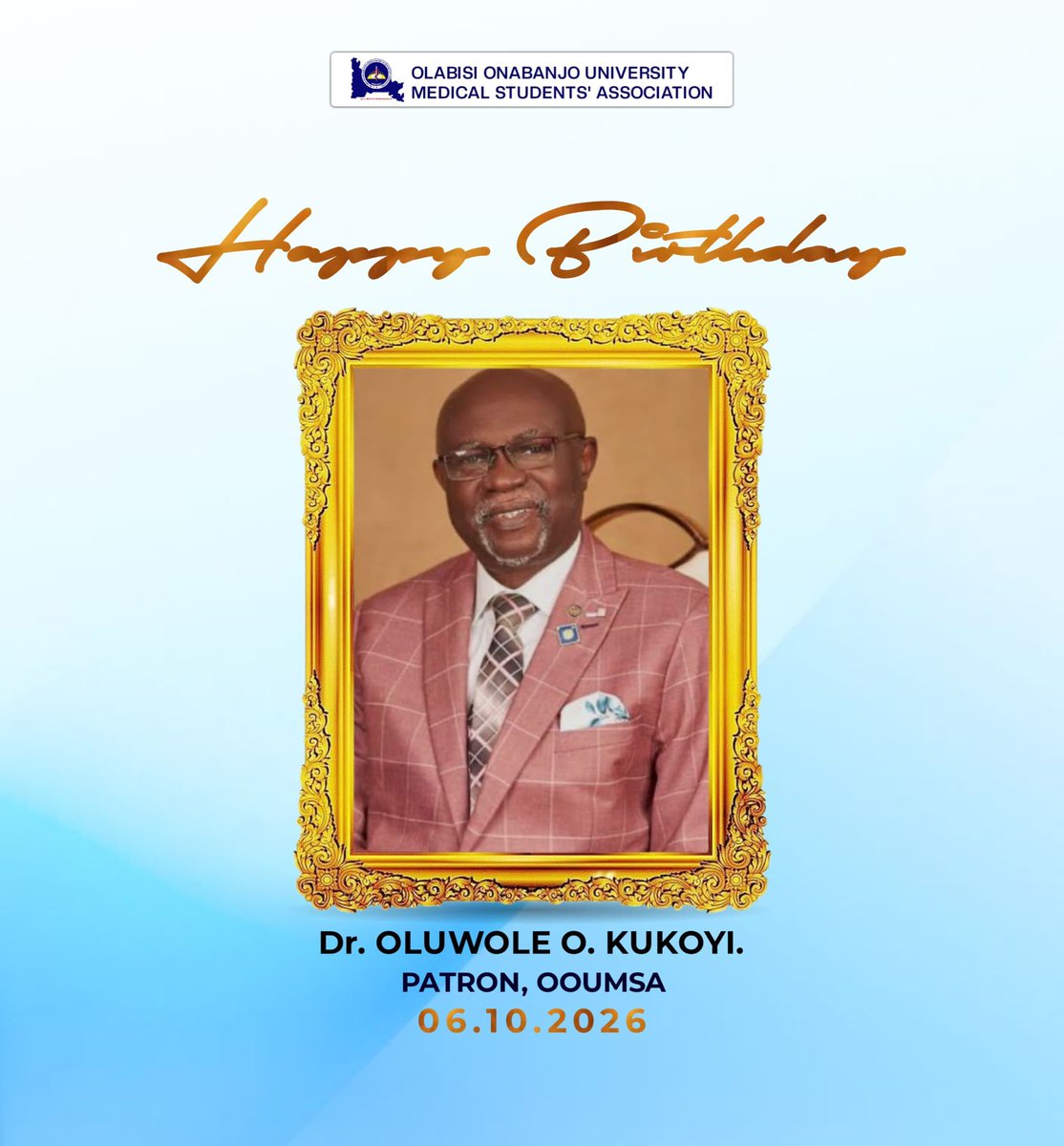 ooumsa's tweet photo. Belated Happy Birthday to our esteemed Patron, Dr. OLUWOLE O. Kukoyi! 🎂💙

Your guidance, support, wisdom, and commitment to OOUMSA continue to make a meaningful difference.

Thank you for always standing with us and for the invaluable role you play in our community. https://t.co/LnEHBj8FHd