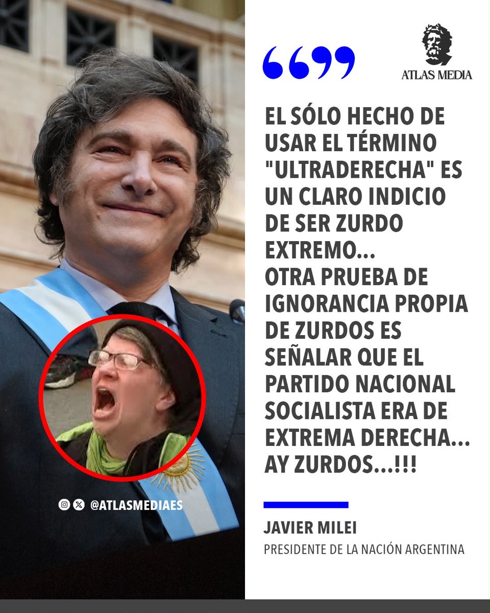 atlasmediaes's tweet photo. 🇦🇷 | AHORA: El presidente Javier Milei domo y humilló a los zurdos vernáculos ignorantes que insultan llamando "ultraderechistas" a quienes no coinciden con ellos". https://t.co/swOjnTwAah