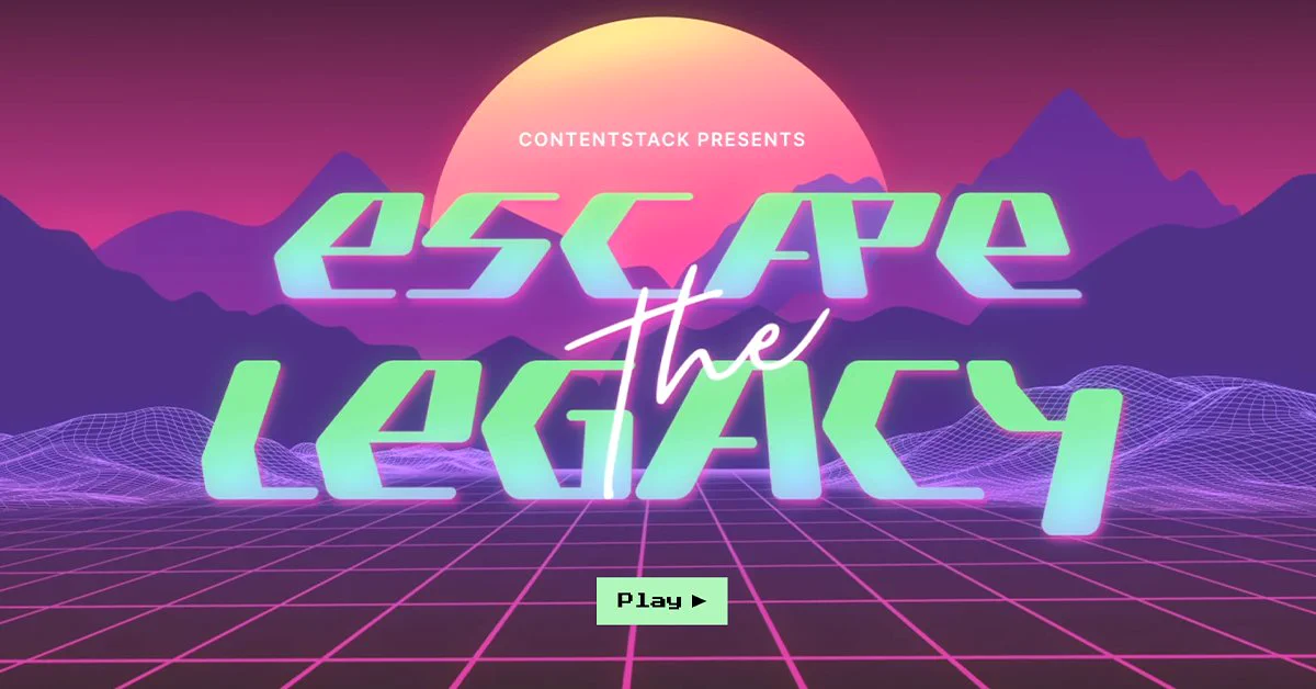 A digital poster featuring a retro-futuristic design with neon colors. Text reads "Contentstack Presents Escape the Legacy" over a grid landscape with mountains and a sunset. A "Play" button is visible at the bottom.