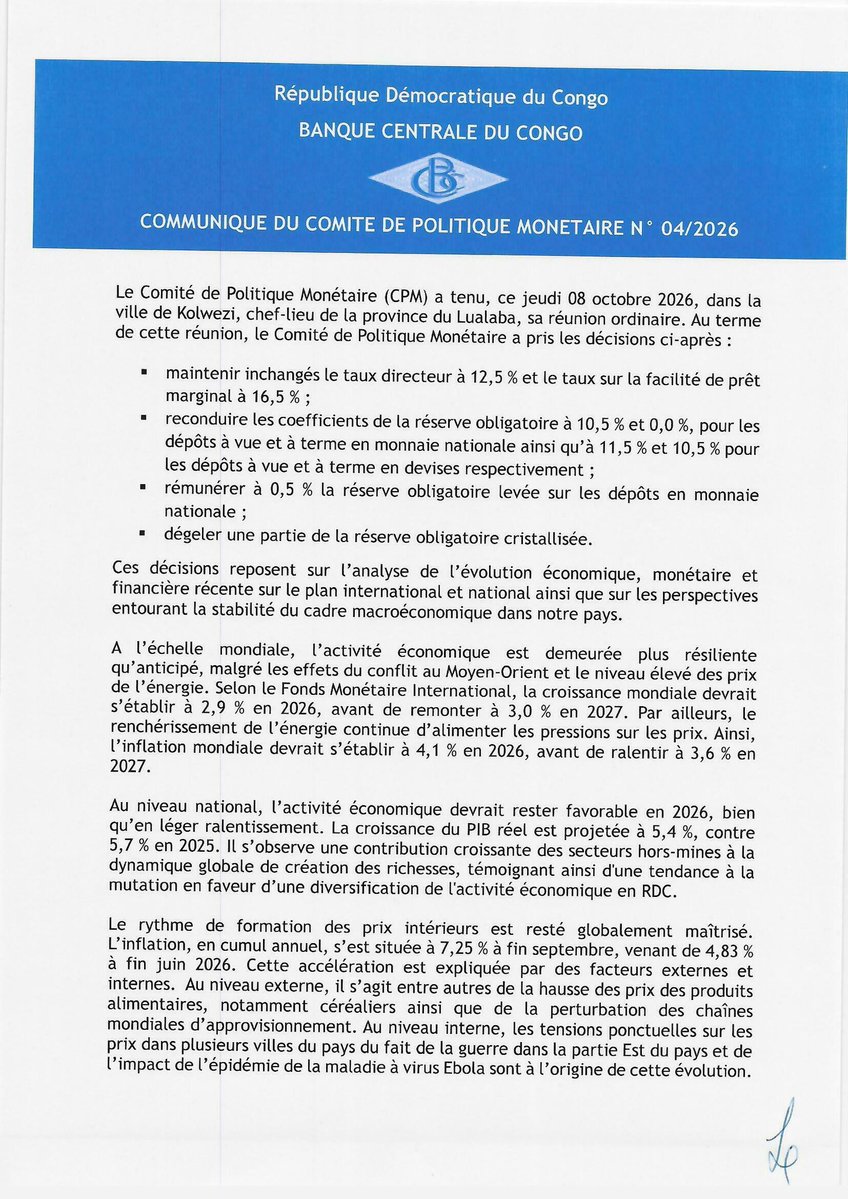 BCC_RDC's tweet photo. 📢 4ᵉ réunion ordinaire du Comité de Politique Monétaire (CPM) – 08 octobre 2026

La Banque Centrale du Congo a tenu, ce jeudi 08 octobre 2026 à Kolwezi, dans la province du Lualaba, la 4ᵉ réunion ordinaire de son Comité de Politique Monétaire (CPM), sous la présidence de Monsieur le Gouverneur André Wameso.

À l’issue de cette réunion, le Comité a décidé de :

▪️ Maintenir le taux directeur à 12,5 % et le taux sur la facilité de prêt marginal à 16,5 % ;

▪️ Reconduire les coefficients de la réserve obligatoire ;

▪️ Rémunérer à 0,5 % la réserve obligatoire constituée sur les dépôts en monnaie nationale ;

▪️ Dégeler une partie de la réserve obligatoire cristallisée.

Ces décisions interviennent dans un contexte marqué par une inflation annuelle de 7,25 % à fin septembre 2026, et traduisent la volonté de la BCC de préserver la stabilité du cadre macroéconomique et de contenir les pressions inflationnistes.

📄 Retrouvez l’intégralité du communiqué sur : https://t.co/qhRBeZ6TKF

#BCC #CPM2026 #PolitiqueMonétaire #EconomieRDC