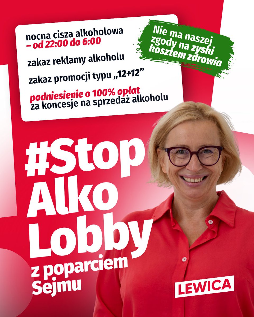 __Lewica's tweet photo. Sejm powiedział STOP alko lobby! ❌🍻

Od lat alkohol jest jednym z najbardziej dostępnych produktów. Można kupić go o każdej porze dnia i nocy, w horrendalnych ilościach, które są promowane wszędzie – w telewizji, internecie czy na billboardach.

W Polsce na jeden sklep sprzedający alkohol przypada średnio 237 osób – to jeden duży blok mieszkalny.

⬆️ Efekty? Aż 4-5 milionów Polek i Polaków cierpi na problemy alkoholowe, a 12 milionów żyje w zasięgu negatywnych skutków alkoholizmu.

🔴 Dość tego!
Zdanie Lewicy jest jasne: NIE dla zysków ponad zdrowie. TAK dla słuchania głosów Polek i Polaków zamiast alko lobby.

Cieszymy się, że Sejm również stanął dziś za naszym projektem, o który z naszego ramienia walczyła posłanka @JoannaWicha .

Co się w nim znajduje? ⬇️

🔴 Nocna cisza alkoholowa na terenie całego kraju w godzinach 22:00–6:00.
🔴 Zakaz reklamy alkoholu na terenie całego kraju.
🔴 Zakaz promocji alkoholu typu 12+12 i innych promocji zachęcających do zwiększania jego spożycia.
🔴 Podwojenie opłat za koncesje na sprzedaż alkoholu. Stawki nie były waloryzowane od ponad 20 lat.

Dziękujemy wszystkim posłom i posłankom, którzy powiedzieli dziś „dość” alkoholowemu szaleństwu. 

Trzymajcie kciuki za dalsze etapy! 💪