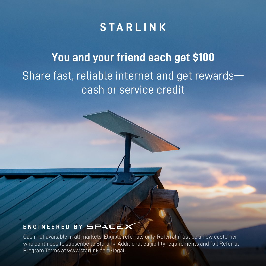 Starlink's tweet photo. It’s now easier than ever for Starlink customers to share fast, reliable internet. Refer your friends to Starlink and both you AND your friend receive $100!

Share your referral link to get started.