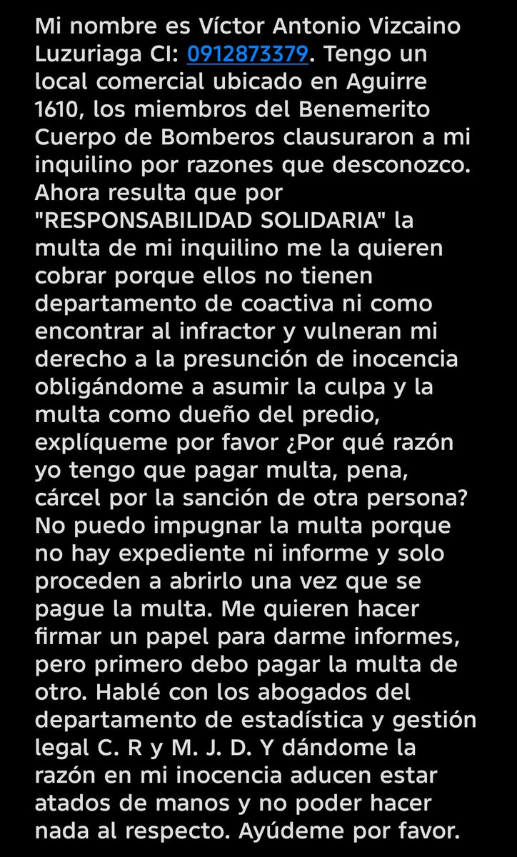 Vickmann_Death's tweet photo. Distinguida Señora Alcaldesa Economista Tatiana Coronel. Los miembros del Benemerito Cuerpo de Bomberos de Guayaquil clausuraron a mi inquilino. Ahora por "RESPONSABILIDAD SOLIDARIA" yo dueño del predio debo pagar su deuda. Ayúdeme por favor.
@taticoronelf @BomberosGYE https://t.co/WcyA1JM1tb