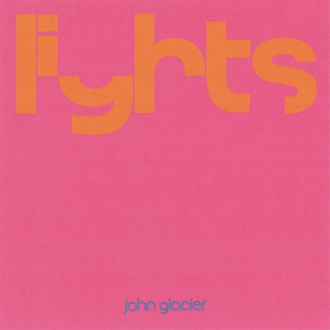 The image is a vibrant pink and orange minimalist cover art for John Glacier's single "lights," with the word "lights" displayed in large orange lowercase letters at the top and "john glacier" in small blue text at the bottom, matching the song release mentioned in the post.