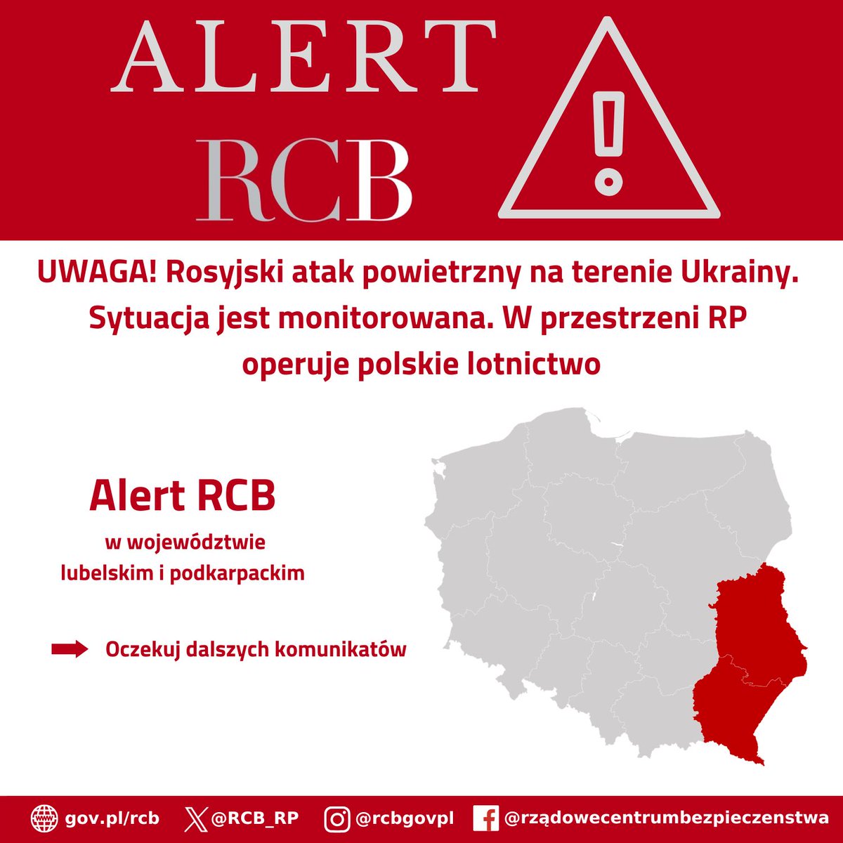 RCB_RP's tweet photo. ‼️Uwaga! Alert RCB‼️

„UWAGA! Rosyjski atak powietrzny na terenie Ukrainy. Sytuacja jest monitorowana. W przestrzeni RP operuje polskie lotnictwo. Oczekuj dalszych komunikatów.”

Alert RCB został wysłany do odbiorców na terenie woj. podkarpackiego i lubelskiego. https://t.co/fls50LiMCj