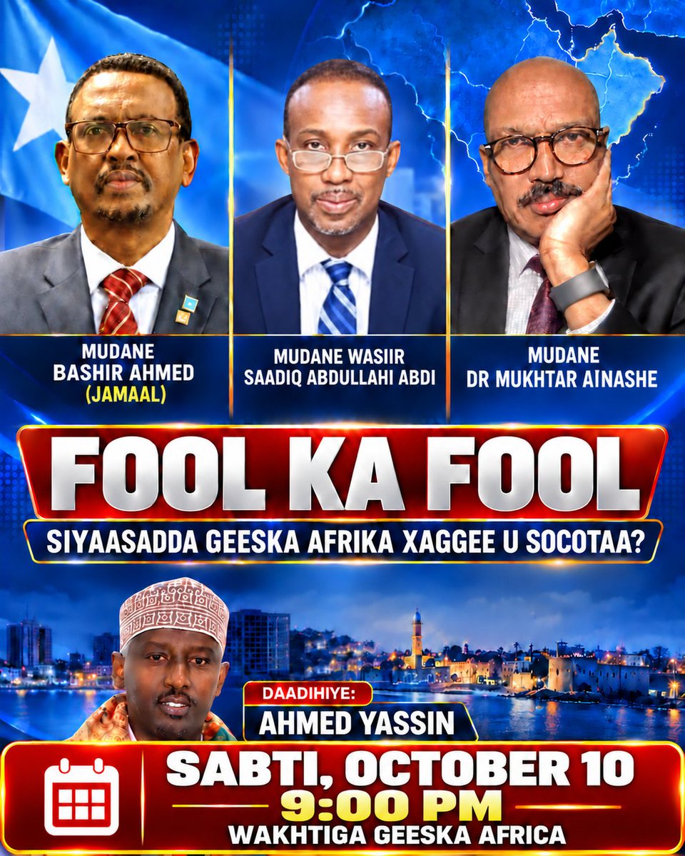 dhabtv1's tweet photo. Where is Horn of Africa politics headed? Join FOOL KA FOOL with Bashir Ahmed (Jamaal), Minister Saadiq Abdullahi Abdi, and Dr. Mukhtar Ainashe (@mukhtarainashe), hosted by Ahmed Yassin.

Saturday, Oct. 10 | 9 PM East Africa Time
#DhabTV #FoolKaFool https://t.co/xEtRPLTBQf