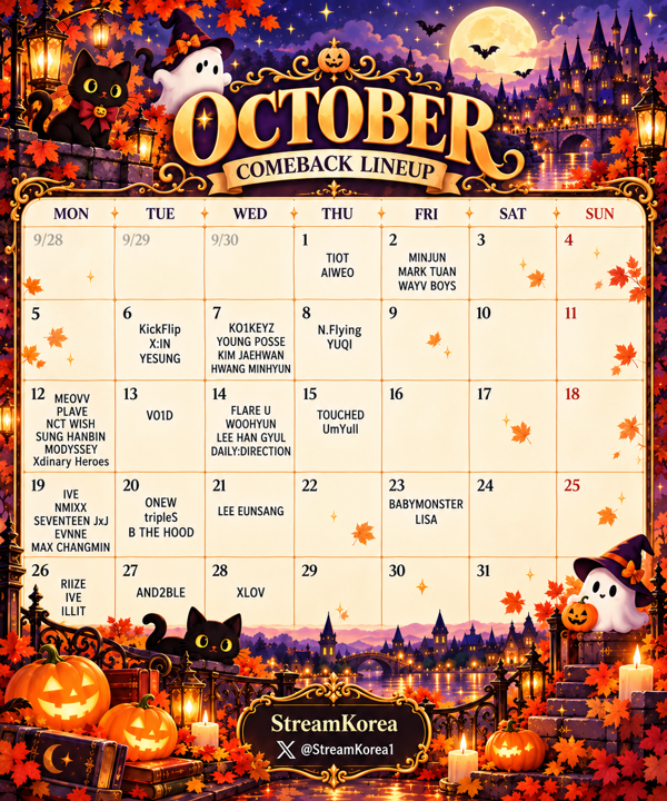 StreamKorea1's tweet photo. 📅 OCTOBER COMEBACK LINEUP

10/1
#TIOT #AIWEO

10/2
#WAYFBOYS #MINJUN (NINE.i) #MarkTuan (GOT7)

10/6
#KickFlip #X_IN #YESUNG (SUPER JUNIOR)

10/7
#KO1KEYZ #YOUNGPOSSE #KIMJAEHWAN #HWANGMINHYUN

10/8
#NFlying #YUQI (i-dle)

10/12
#NCTWISH #PLAVE #SUNGHANBIN (ZB1) #XdinaryHeroes #MODYSSEY #MEOVV

10/13
#V01D

10/14
#FLAREU #DAILY_DIRECTION #WOOHYUN (INFINITE) #LEEHANGYUL (POLARIX)

10/15
#TOUCHED #UmYull

10/19
#NMIXX #SEVENTEEN_JxJ #IVE (Pre-Release) #EVNNE #MAXCHANGMIN

10/20
#tripleS #B_THE_HOOD #ONEW (SHINee)

10/21
#LEEEUNSANG

10/23
#LISA (BLACKPINK) #BABYMONSTER

10/26
#RIIZE (Digital Single) #IVE #ILLIT

10/27
#AND2BLE

10/28
#XLOV

📌 Schedule may be updated as additional comeback dates are announced.

@StreamKorea1