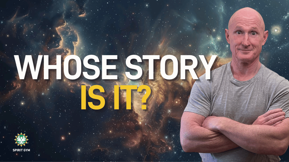 A bald man in a gray t-shirt stands with crossed arms against a cosmic nebula background, with the text 'WHOSE STORY IS IT?' and a 'Spirit Gym' logo visible.