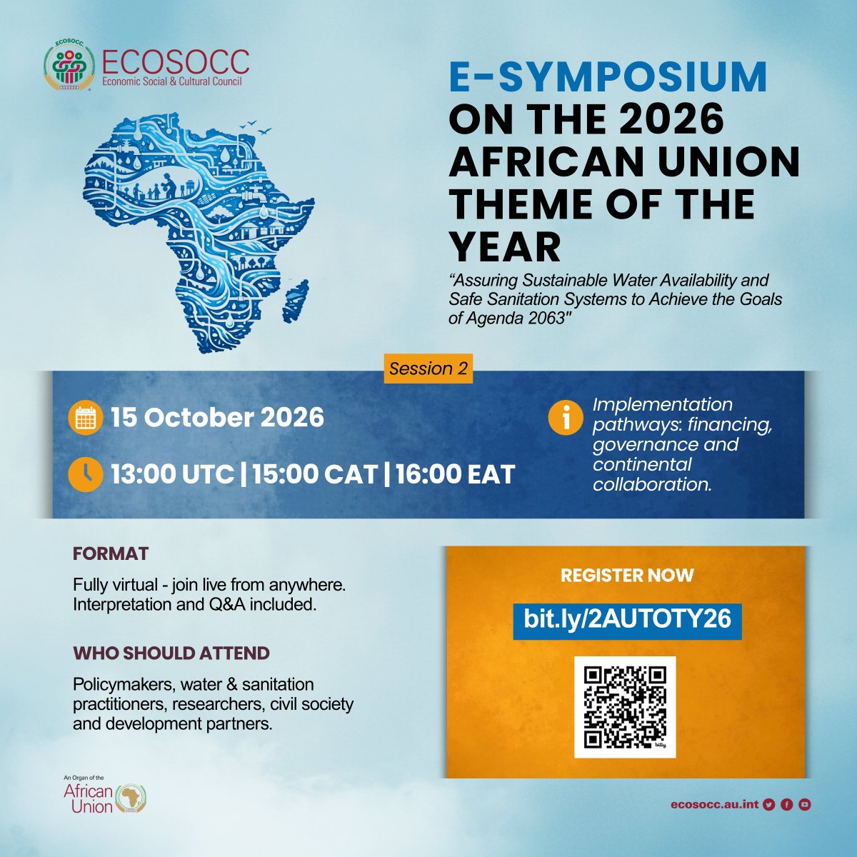 AU_ECOSOCC's tweet photo. Water and sanitation solutions must be built on sound policy, effective governance and the realities communities face.

Our E-Symposium on the @_AfricanUnion Theme of the Year 2026 returns for Session 2 on October 15th!

Register: https://t.co/HKugtq7HdR

The focus of Session 2 is on integrated solutions, water diplomacy and policy recommendations; examining approaches to #Africa’s #water and #sanitation challenges.

We invite #civilsociety to contribute their practical experience and expertise and help inform policy recommendations for the African Union and its relevant organs.

🗓️ Thursday, 15 October 2026
🕐 13:00 UTC | 15:00 CAT | 16:00 EAT

Register now: https://t.co/HKugtq7HdR

#AUTOTY2026 #WaterForAfrica #WASH #Agenda2063