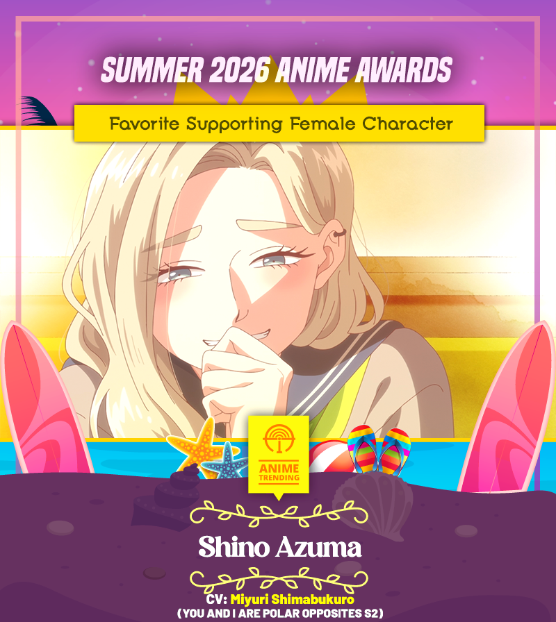 AniTrendz's tweet photo. 🏆 Summer 2026 Anime Awards 🏆
Favorite Supporting Female Character:
Shino Azuma (CV: Miyuri Shimabukuro)
You and I Are Polar Opposites S2 https://t.co/ZtLyL2Xc4K