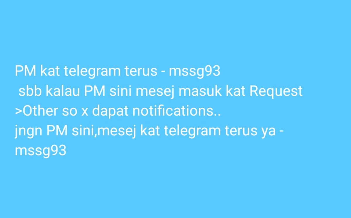 UrUten1g's tweet photo. PM kat telegram terus - mssg93
 sbb kalau PM sini mesej masuk kat Request >Other so x dapat notifications..
jngn PM sini,mesej kat telegram terus ya -   mssg93 https://t.co/76dB33DrcA