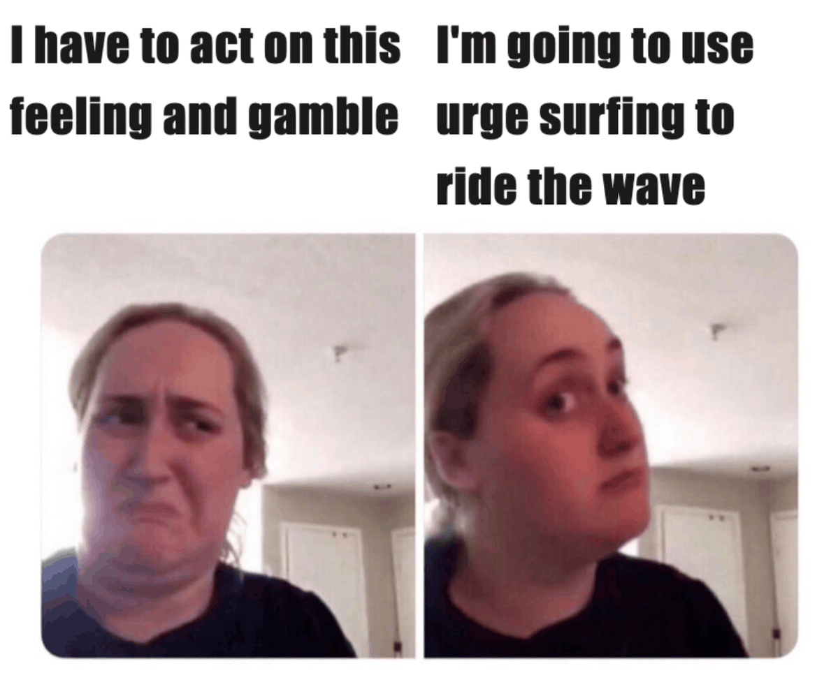 gambanapp's tweet photo. When an urge to gamble appears, your brain creates a strong impulse which can feel impossible to control.

Urge surfing lets that feeling rise and fall like a wave, allowing it to pass through you.

Find out more here - https://t.co/FsjcS3ZBR1 https://t.co/Bpzlgta6uy