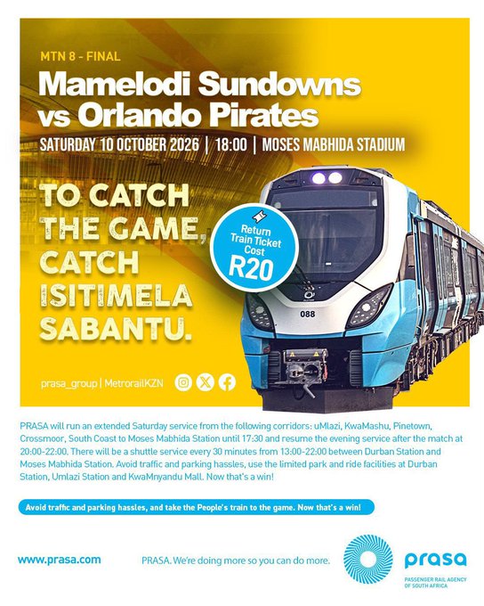 An advertisement for PRASA promoting a train service to the MTN 8 Final match between Mamelodi Sundowns vs Orlando Pirates on Saturday 10 October 2026 at Moses Mabhida Stadium, featuring a return train ticket for R20.