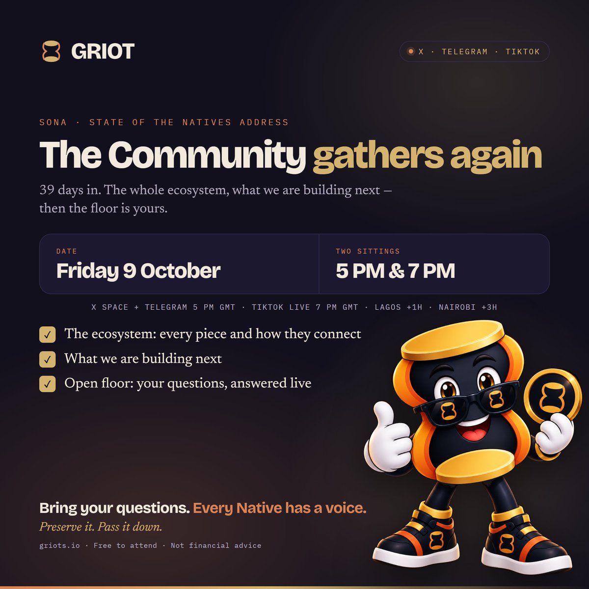 Griotnative's tweet photo. SONA — State of the Natives. 🥁

Today, Friday 9 October.
X Space + Telegram, 5 PM GMT.
TikTok Live, 7 PM GMT.

The whole ecosystem, what we're building next — then the floor is yours.

Bring your questions.

https://t.co/Q4SaLWOdaB https://t.co/WYx2l4t5LL