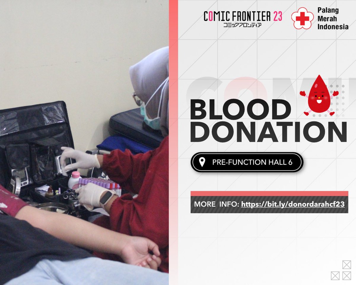 comifuro's tweet photo. Blood Donation is back on #comifuro23 

In partnership with Indonesian Red Cross, we will have blood donation activity for 2 days located at Pre-Function Hall 6. Check out more info at: https://t.co/opYqULmn7s https://t.co/A8bDwLUxAq