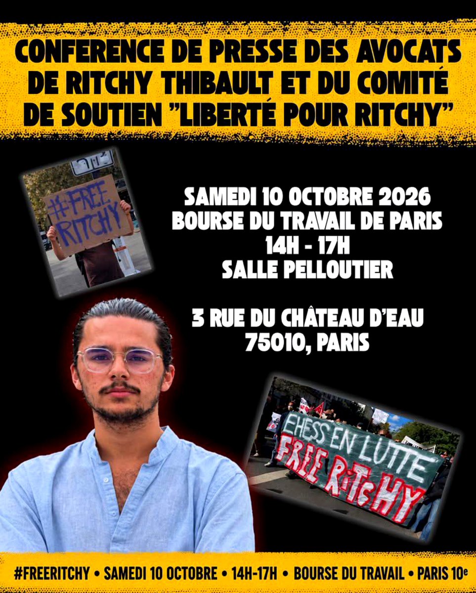 GiletsJaunes__'s tweet photo. 🔴 Conférence de presse des avocats de Ritchy Thibault et du comité de soutien « LIBERTÉ POUR RITCHY »
👉 Samedi 10 octobre 2026
🕒 de 14h à 17h
📍Bourse du Travail de Paris (salle Pelloutier)
3 rue du Château d’Eau, 75010 Paris
#FreeRitchy ✊ https://t.co/WPbZfTPAdz