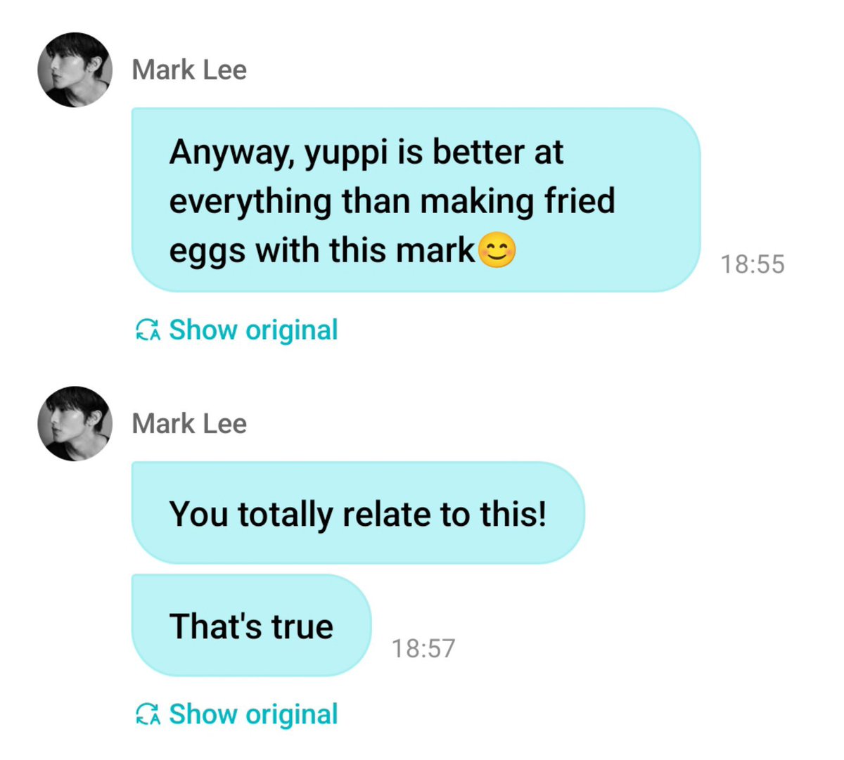 markyuppi's tweet photo. “if you still have exams left, don’t worry too much about them”
“and don’t worry too much about work..”
“anyway, whatever you do, you’ll be better at it than mark lee making a fried egg 😊” 
“you’re agreeing with me way too much!”
“that's true”

HE'S SOOO 😭😭🤏🏻 https://t.co/TyOnoIx7uo