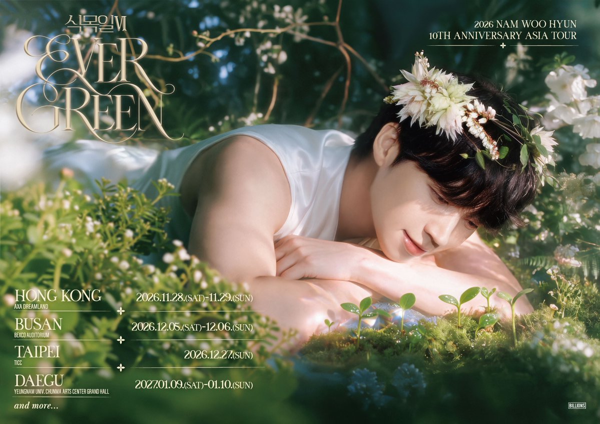 NWH_officialtwt's tweet photo. 2026 NAM WOO HYUN 
10th ANNIVERSARY CONCERT
<식목일VI - EVER GREEN> ASIA TOUR POSTER 

26.11.28 (SAT) - 29 (SUN)
🅷🅾🅽🅶 🅺🅾🅽🅶 
AXA DREAMLAND

26.12.05 (SAT) - 06 (SUN)
🅱🆄🆂🅰🅽
BEXCO AUDITORIUM

26.12.27 (SUN) 
🆃🅰🅸🅿🅴🅸
TICC

27.01.09 (SAT) - 10 (SUN)
🅳🅰🅴🅶🆄
YEUNGNAM UNIV. CHUNMA ARTS CENTER GRAND HALL

𝑎𝑛𝑑 𝑚𝑜𝑟𝑒...

#남우현 #NAMWOOHYUN 
#식목일VI #EVERGREEN
#NWH_10th_ANNIVERSARY_CONCERT