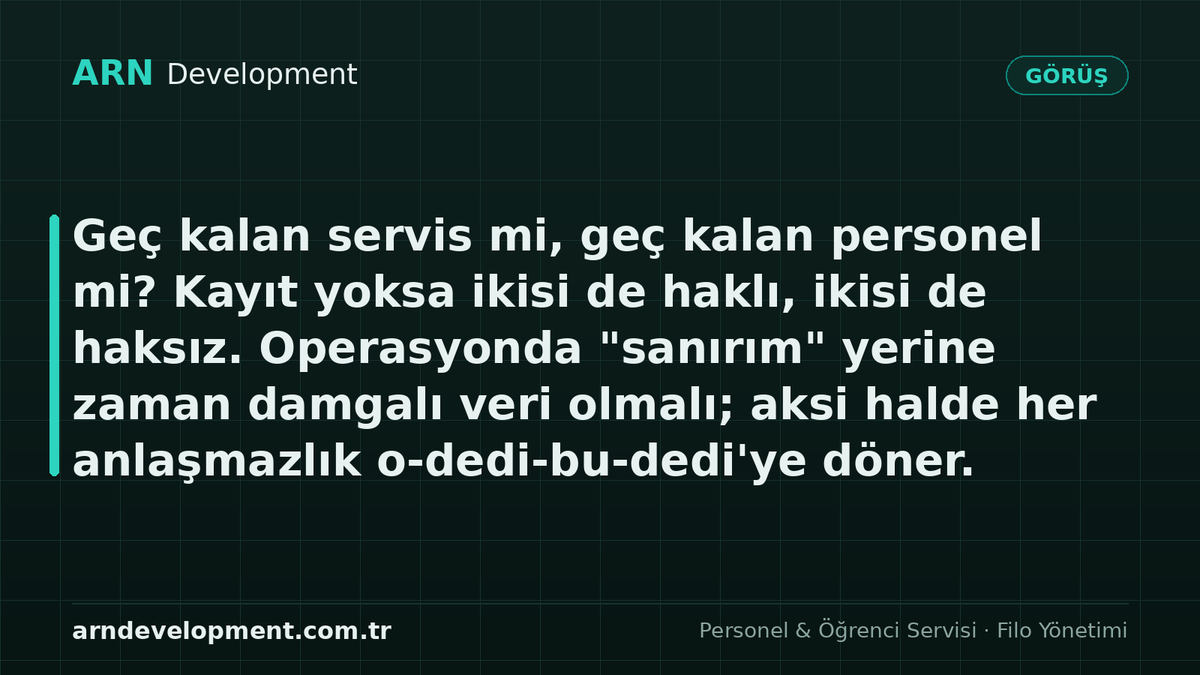 arndevelopment's tweet photo. Geç kalan servis mi, geç kalan personel mi? Kayıt yoksa ikisi de haklı, ikisi de haksız. Operasyonda "sanırım" yerine zaman damgalı veri olmalı; aksi halde her anlaşmazlık o-dedi-bu-dedi'ye döner. #personelservisi #filoyönetimi https://t.co/oHcWnCPmk5